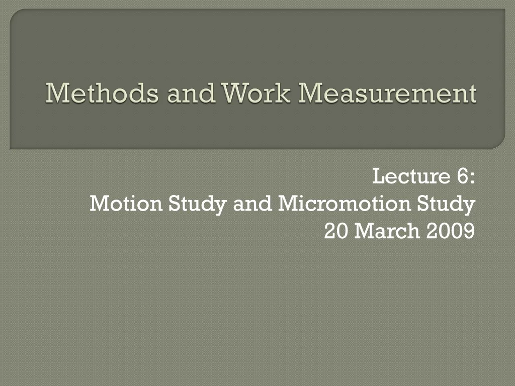 PPT - Methods and Work Measurement PowerPoint Presentation, free ...