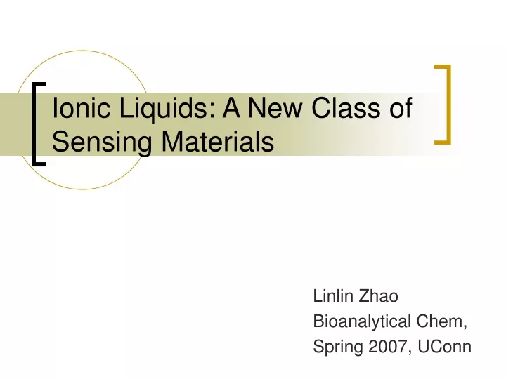 ionic liquids a new class of sensing materials