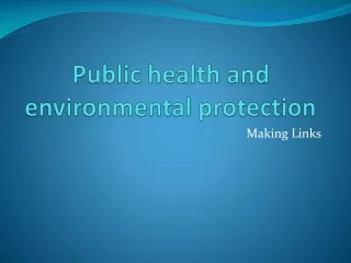 Public health and environmental protection