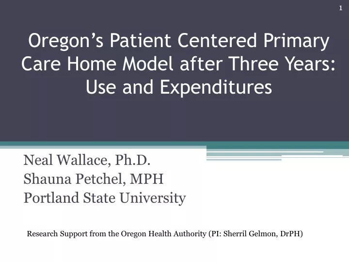 oregon s patient centered primary care home model after three years use and expenditures