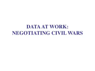DATA AT WORK: NEGOTIATING CIVIL WARS