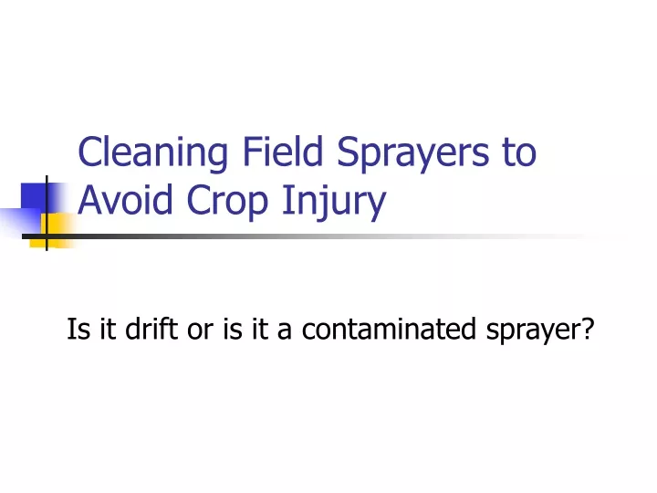 cleaning field sprayers to avoid crop injury