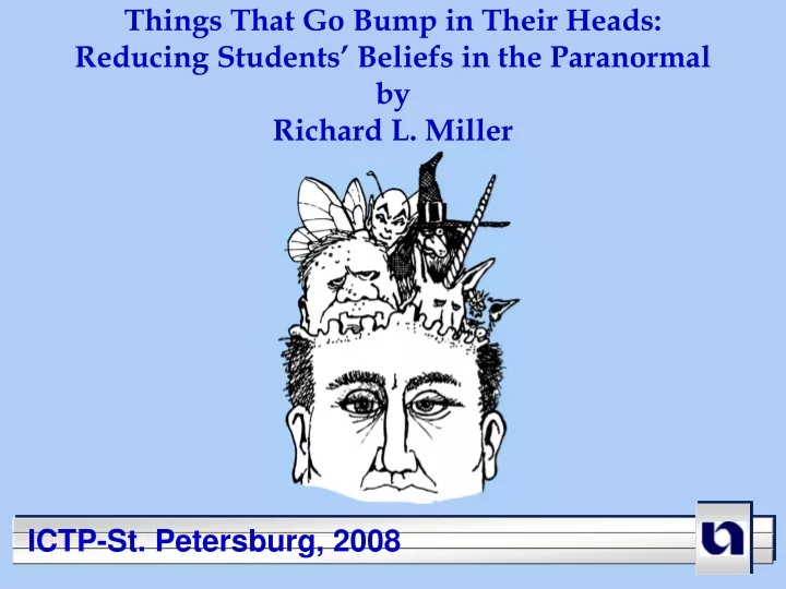 things that go bump in their heads reducing students beliefs in the paranormal by richard l miller
