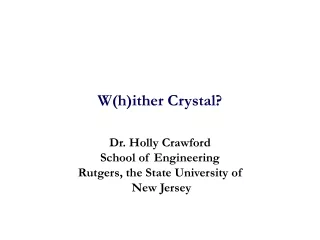 W(h)ither Crystal?