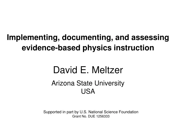 implementing documenting and assessing evidence based physics instruction