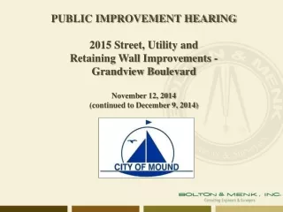 PUBLIC IMPROVEMENT HEARING 2015 Street, Utility and  Retaining Wall Improvements -