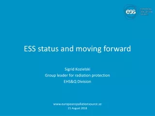 ESS status and moving forward