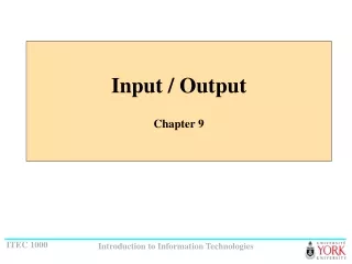 Input / Output Chapter 9