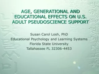 AGE, GENERATIONAL AND  EDUCATIONAL EFFECTS ON U.S.  ADULT PSEUDOSCIENCE SUPPORT