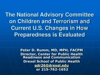 Peter D. Rumm, MD, MPH, FACPM Director, Center for Public Health Readiness and Communication