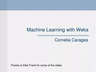 Machine Learning with Weka