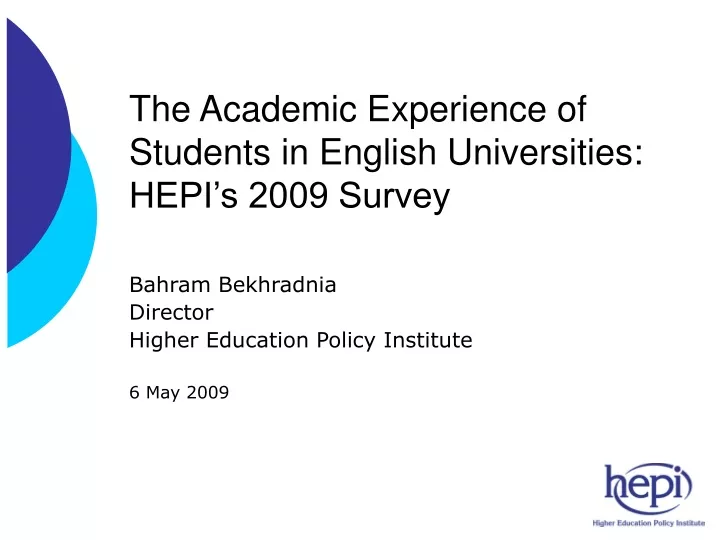 the academic experience of students in english universities hepi s 2009 survey