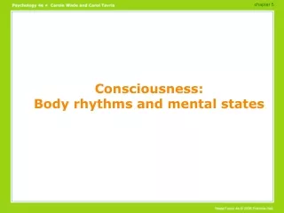 Consciousness: Body rhythms and mental states