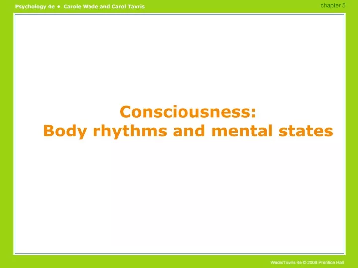 consciousness body rhythms and mental states