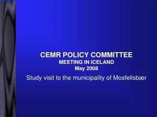 CEMR POLICY COMMITTEE MEETING IN ICELAND May 2008