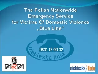 The Polish  Nationwide  Emergency Service  for Victims Of Domestic Violence  „Blue Line”