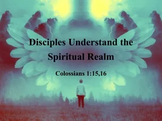 disciples understand the spiritual realm