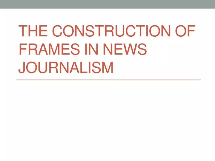 the construction of frames in news journalism