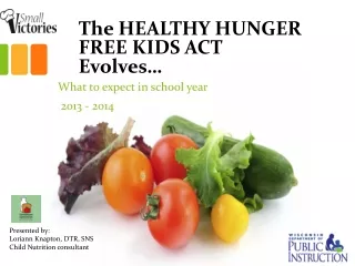 The HEALTHY HUNGER FREE KIDS ACT Evolves…