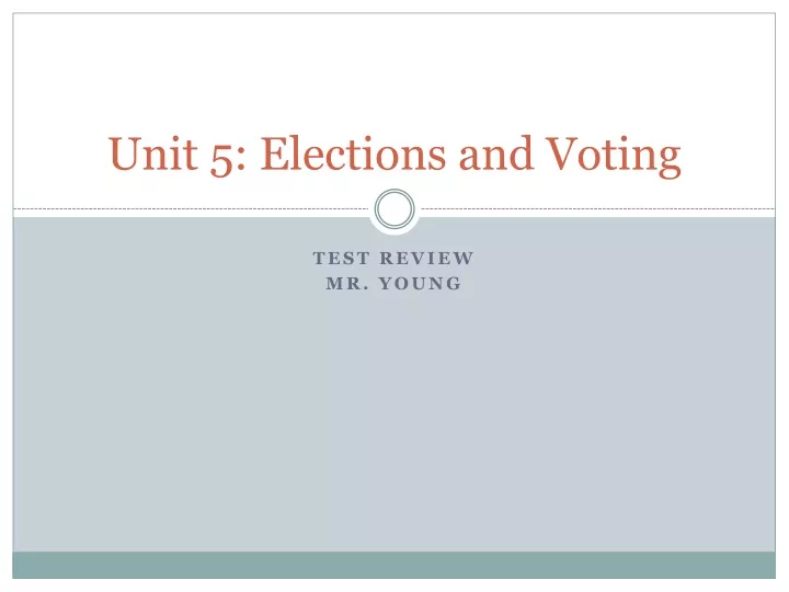 unit 5 elections and voting