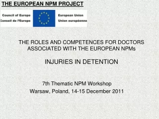 THE ROLES AND COMPETENCES FOR DOCTORS ASSOCIATED WITH THE EUROPEAN NPMs INJURIES IN DETENTION