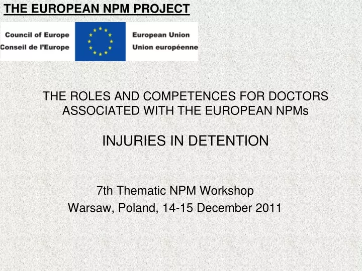 the roles and competences for doctors associated with the european npms injuries in detention