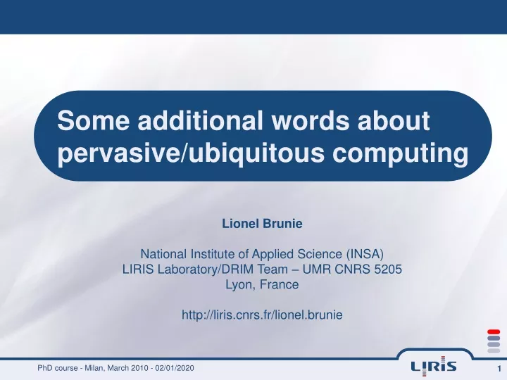 some additional words about pervasive ubiquitous computing