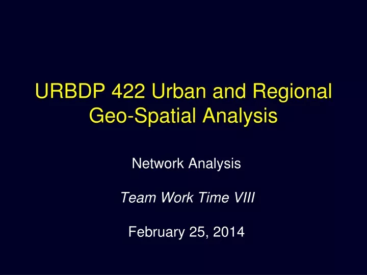 urbdp 422 urban and regional geo spatial analysis