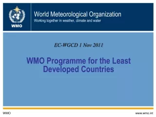 World Meteorological Organization Working together in weather, climate and water