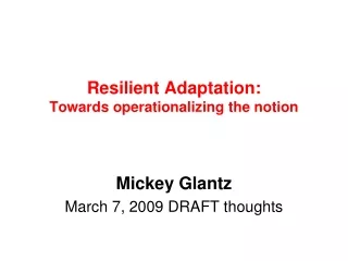 Resilient Adaptation: Towards operationalizing the notion