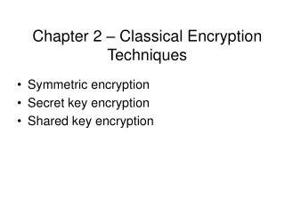 Chapter 2 –  Classical Encryption Techniques