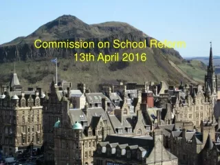 Commission on School Reform 13th April 2016