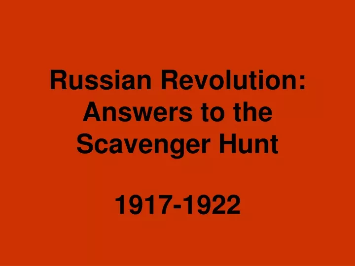 russian revolution answers to the scavenger hunt