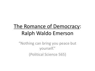 The Romance of Democracy : Ralph Waldo Emerson