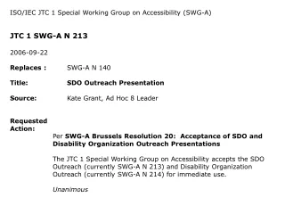 ISO/IEC JTC 1 Special Working Group on Accessibility (SWG-A) JTC 1 SWG-A N 213 2006-09-22