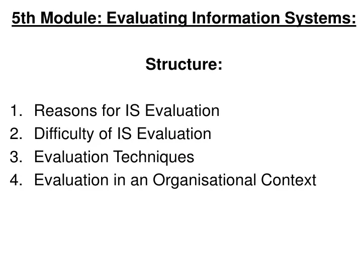 5th module evaluating information systems