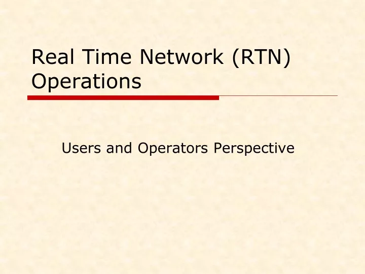 real time network rtn operations