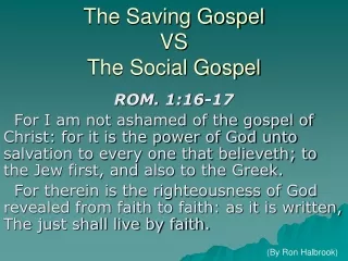 The Saving Gospel  VS The Social Gospel
