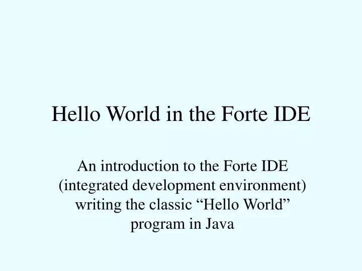 hello world in the forte ide