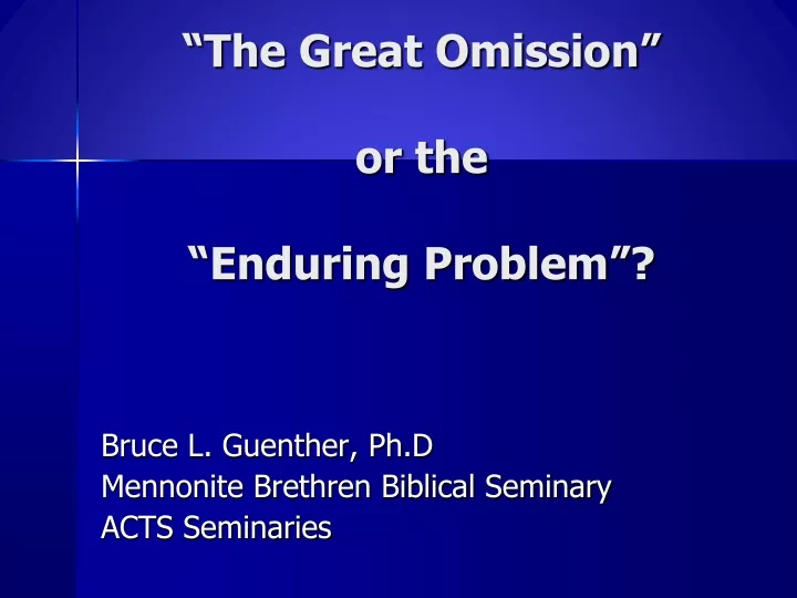 the great omission or the enduring problem