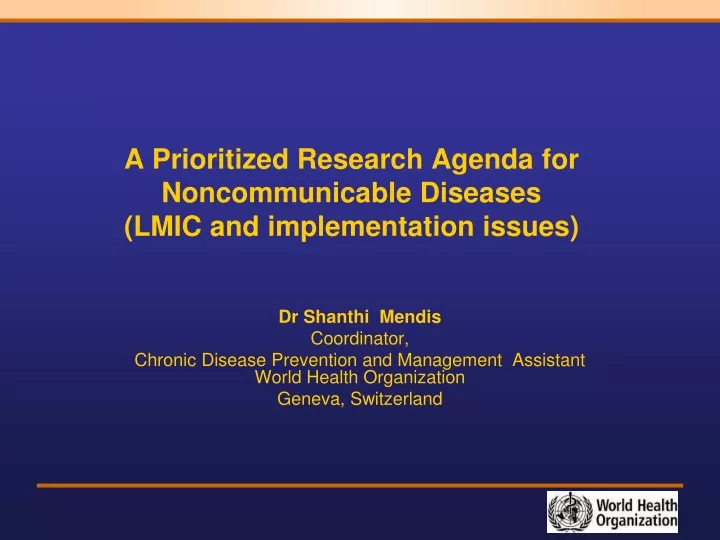 a prioritized research agenda for noncommunicable diseases lmic and implementation issues