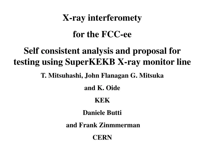 x ray interferomety for the fcc ee self