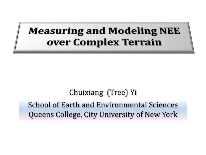 measuring and modeling nee over complex terrain