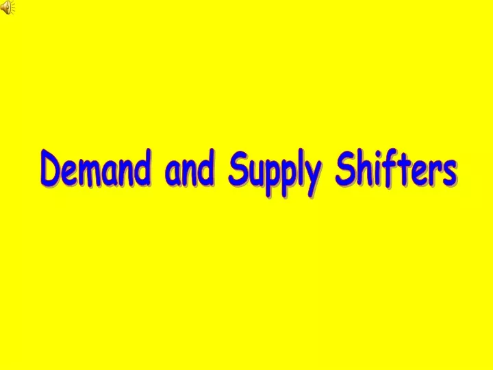 demand and supply shifters
