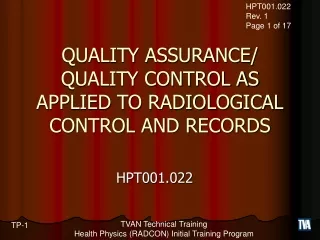 QUALITY ASSURANCE/   QUALITY CONTROL AS APPLIED TO RADIOLOGICAL CONTROL AND RECORDS