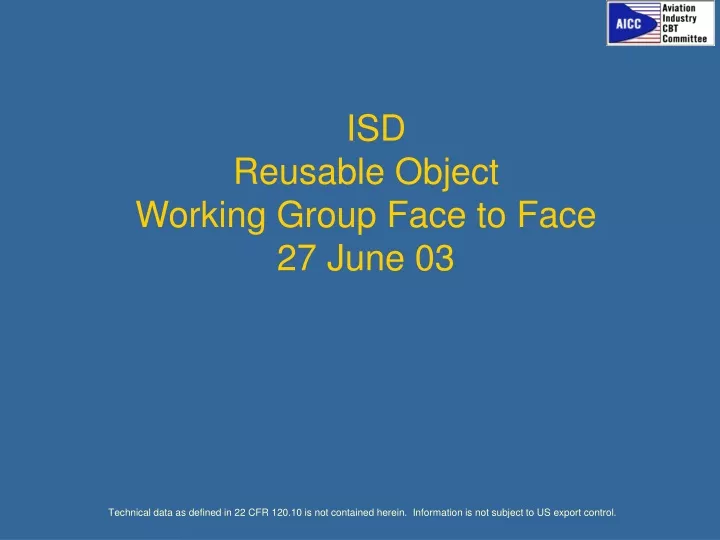 isd reusable object working group face to face 27 june 03