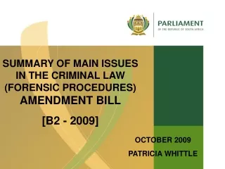 SUMMARY OF MAIN ISSUES IN THE CRIMINAL LAW (FORENSIC PROCEDURES)  AMENDMENT BILL [B2 - 2009]
