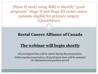 Rectal Cancer Alliance of Canada The webinar will begin shortly