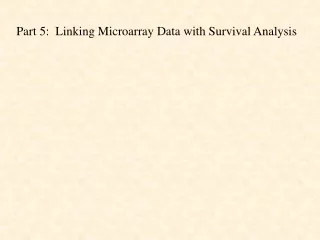 Part 5:  Linking Microarray Data with Survival Analysis