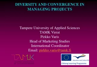 DIVERSITY AND CONVERGENCE IN MANAGING PROJECTS Tampere University of Applied Sciences